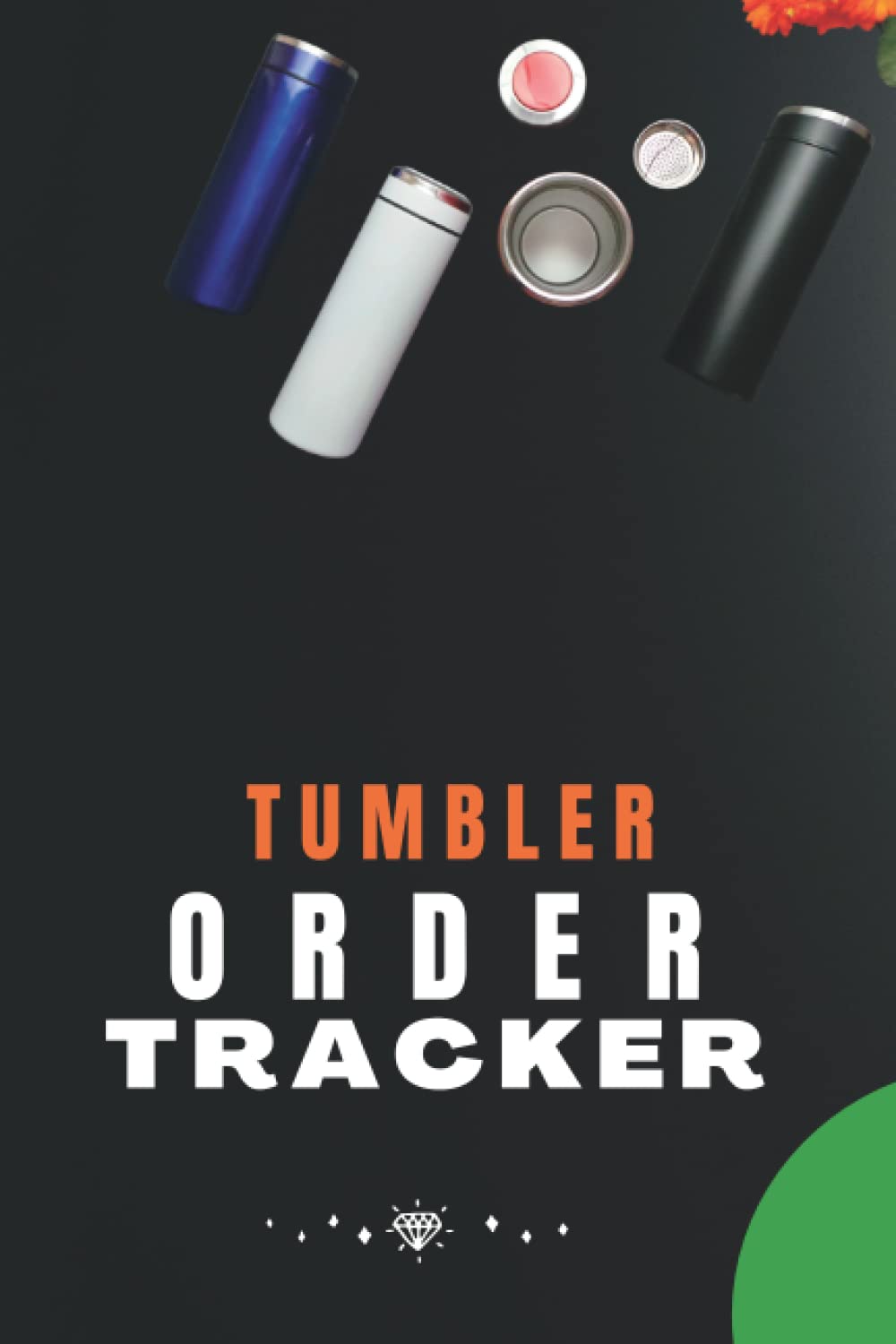 capítulo por capítulo baixar Tumbler Order Book: Keep Details of Purchase, Tumbler Order Sheets Designed To Organize, Customize & Track Each Cup Sale