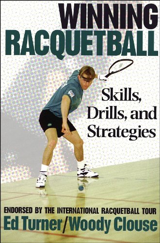 Winning Racquetball: Skills, Drills, and Strategies baixar o livro de graça