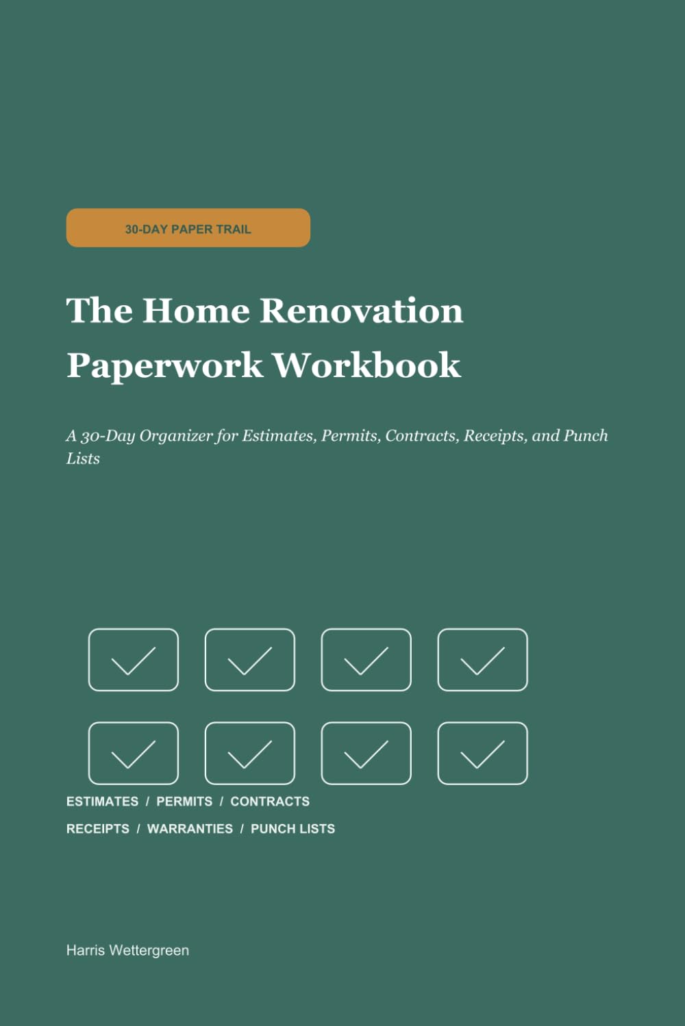 capítulo por capítulo baixar The Home Renovation Paperwork Workbook: A 30-Day Organizer for Estimates, Permits, Contracts, Receipts, and Punch Lists