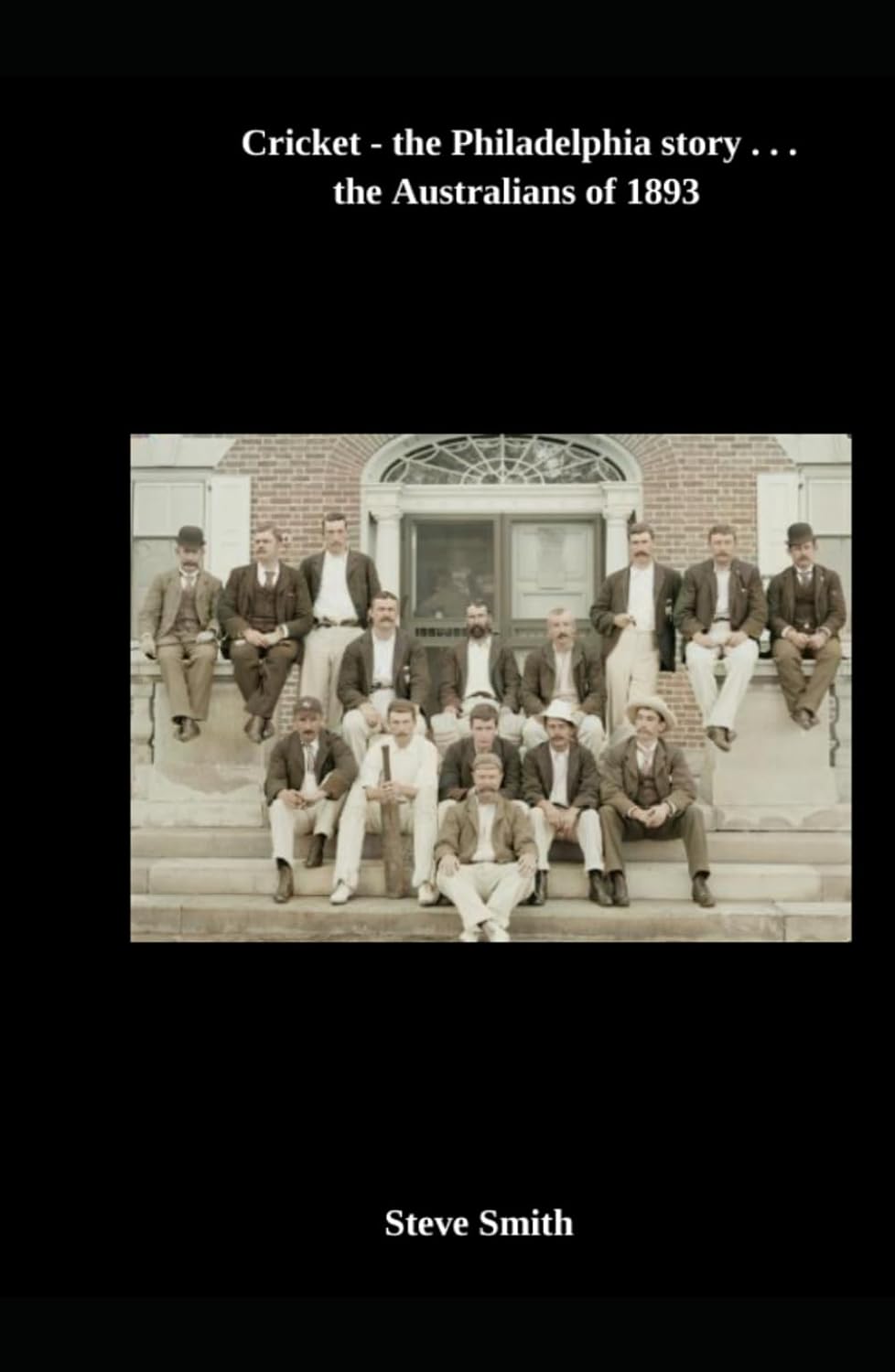 Cricket - the Philadelphia story... the Australians of 1893 baixar o livro de graça