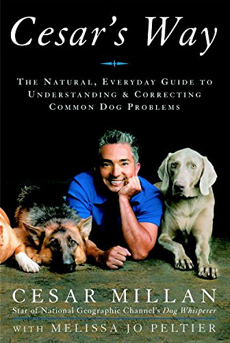 ler totalmente Cesar's Way: The Natural, Everyday Guide to Understanding and Correcting Common Dog Problems (English Edition)