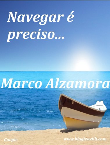 Navegar é preciso...