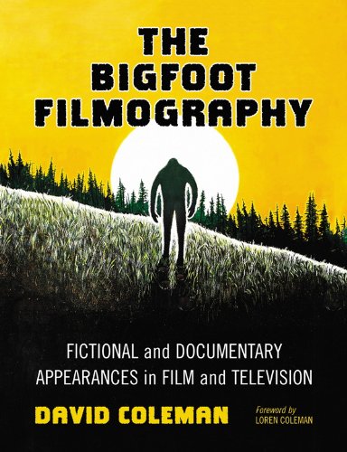 The Bigfoot Filmography: Fictional and Documentary Appearances in Film and Television (English Edition) baixar livro de graça
