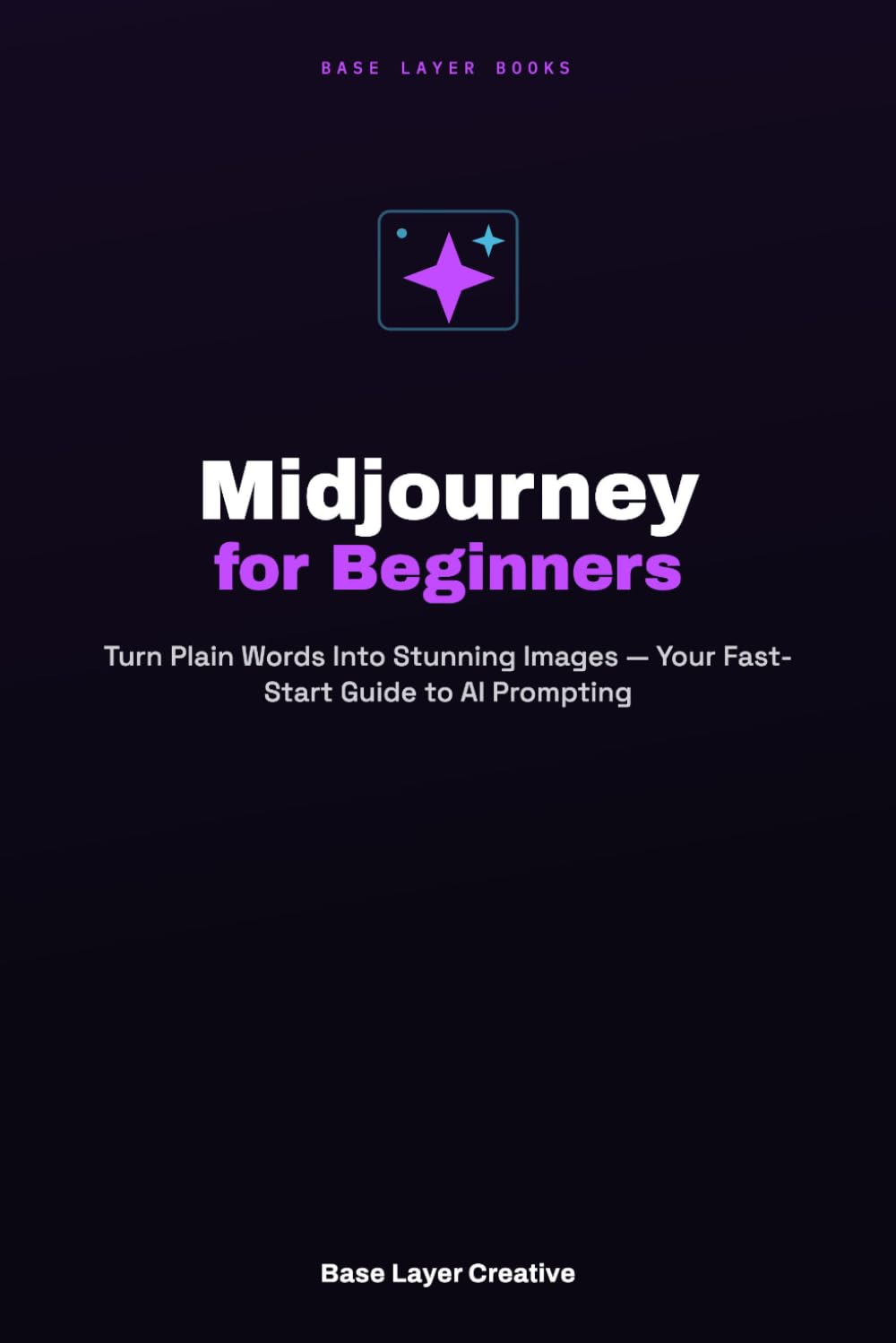 ler totalmente Midjourney for Beginners: Turn Plain Words Into Stunning Images — Your Fast-Start Guide to AI Prompting