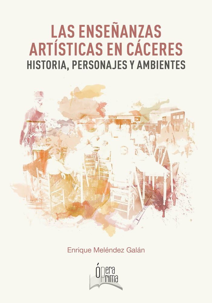 Las enseñanzas artísticas en Cáceres: Historia, personajes y ambientes baixar livro de graça