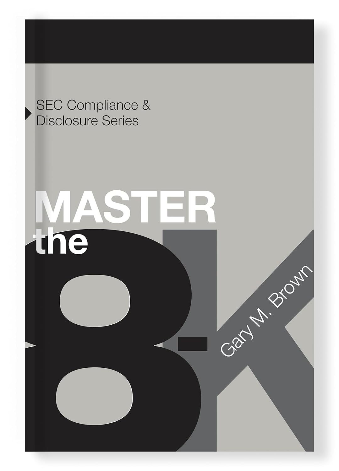 Master the 8-K (Fifth Edition) (English Edition)