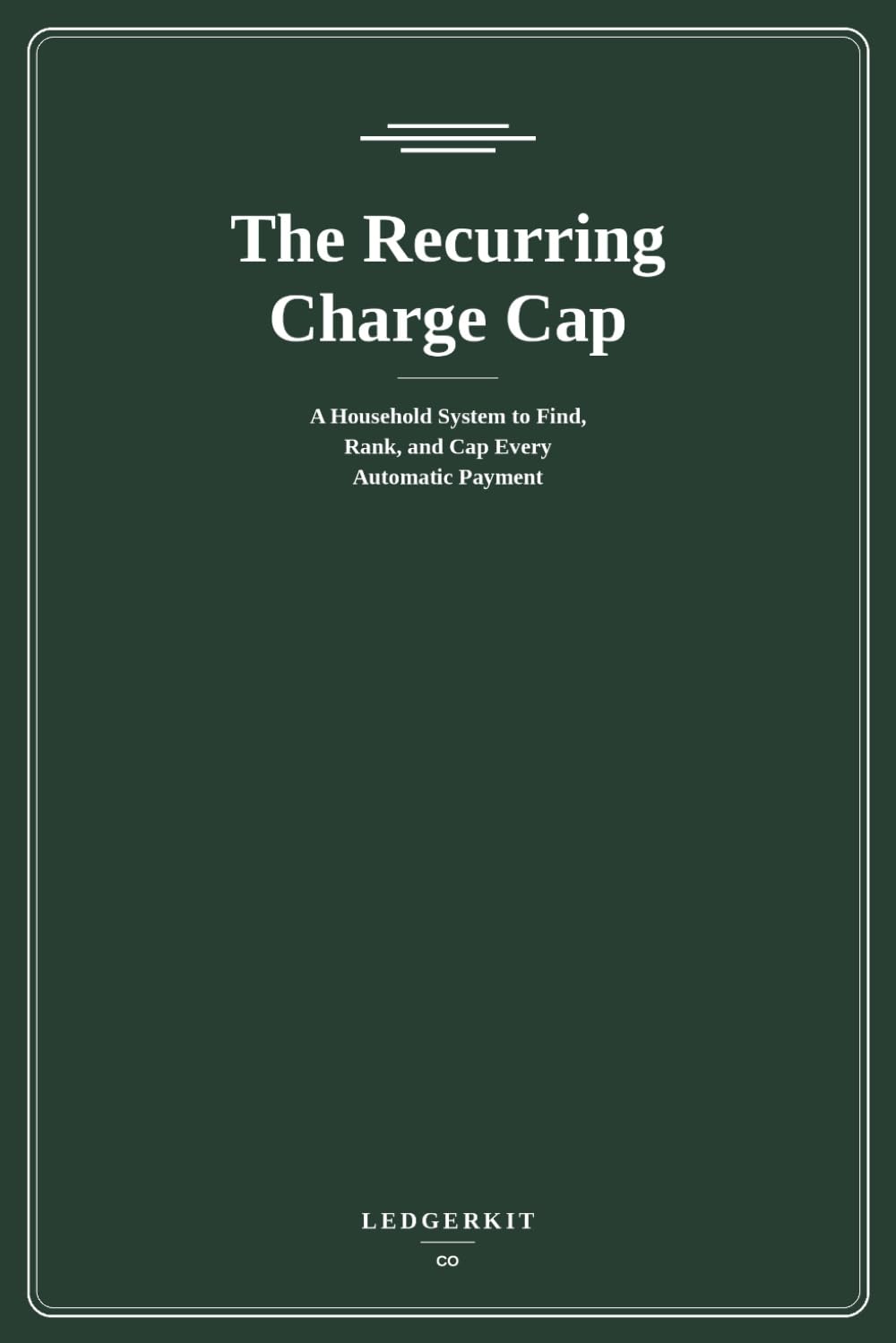 capítulo por capítulo baixar The Recurring Charge Cap: A Household System to Find, Rank, and Cap Every Automatic Payment