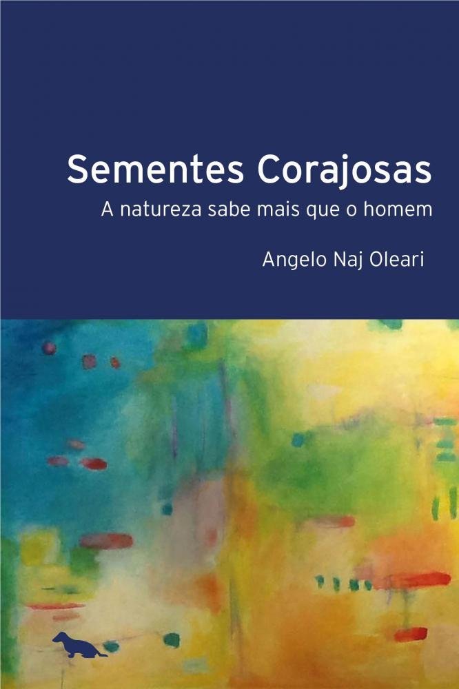 Sementes corajosas: A natureza sabe mais que o homem baixar o livro de graça