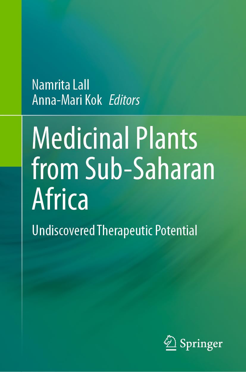 Medicinal Plants from Sub-Saharan Africa: Undiscovered Therapeutic Potential (English Edition)