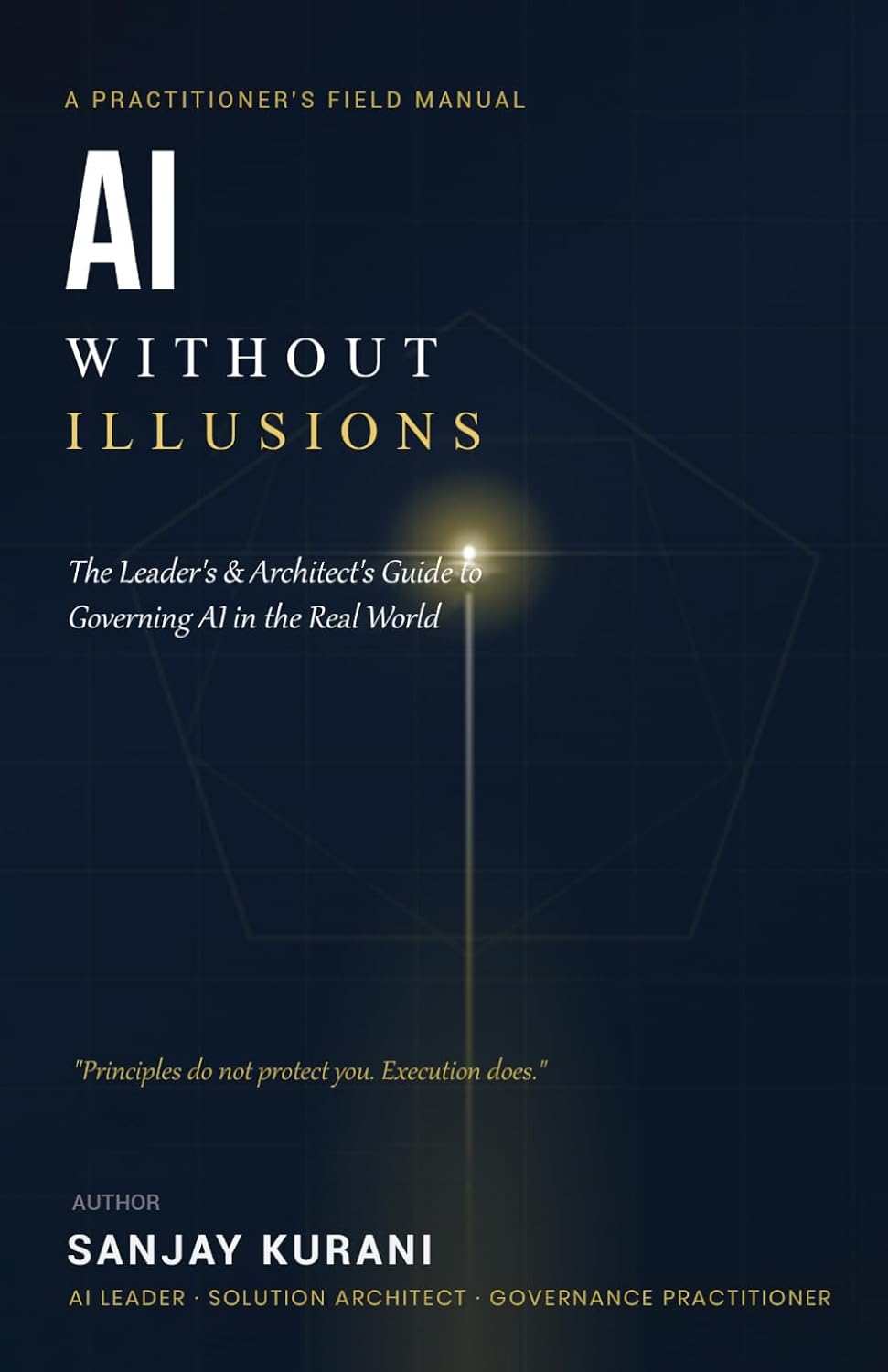 AI WITHOUT ILLUSIONS: A Practitioner's Field Manual AI WITHOUT ILLUSIONS 20 Frameworks for Governing AI That Actually Works baixar livro de graça