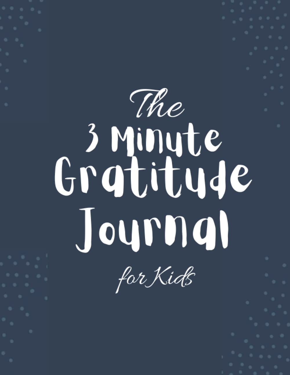 The 3 Minute Gratitude Journal for Kids: A Notebook With Prompts to Teach Children to Practice Gratitude and Mindfulness Daily With Unique Gratitude Activities Every Week baixar livro de graça