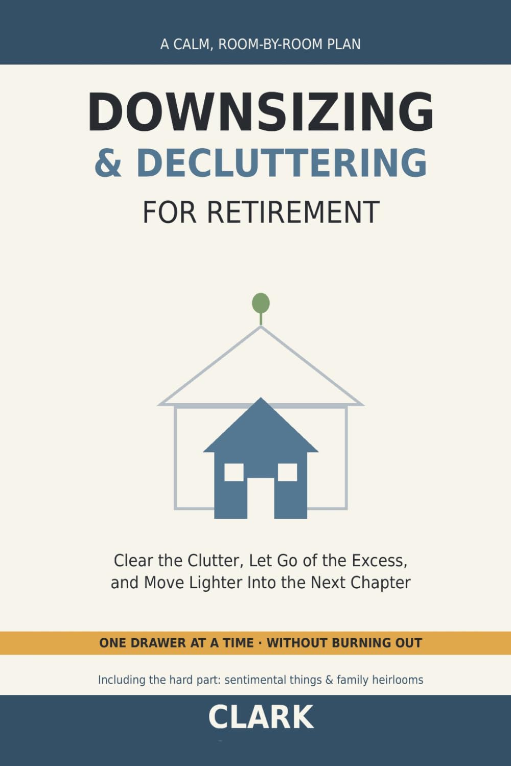 capítulo por capítulo baixar Downsizing and Decluttering for Retirement: A Calm, Room-by-Room Plan to Clear the Clutter, Let Go of the Excess, and Move Lighter Into the Next Chapter