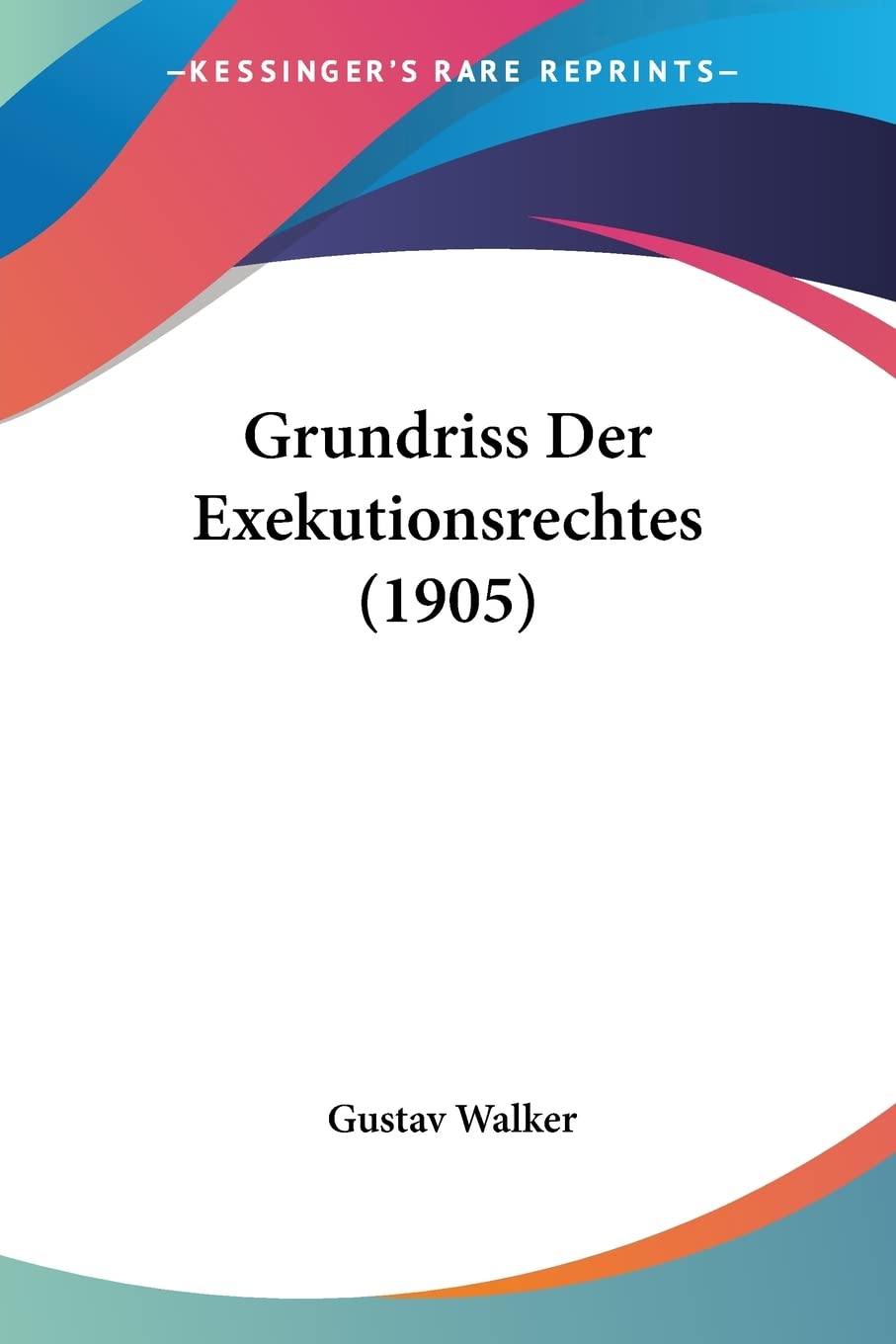 ler totalmente Grundriss Der Exekutionsrechtes (1905)