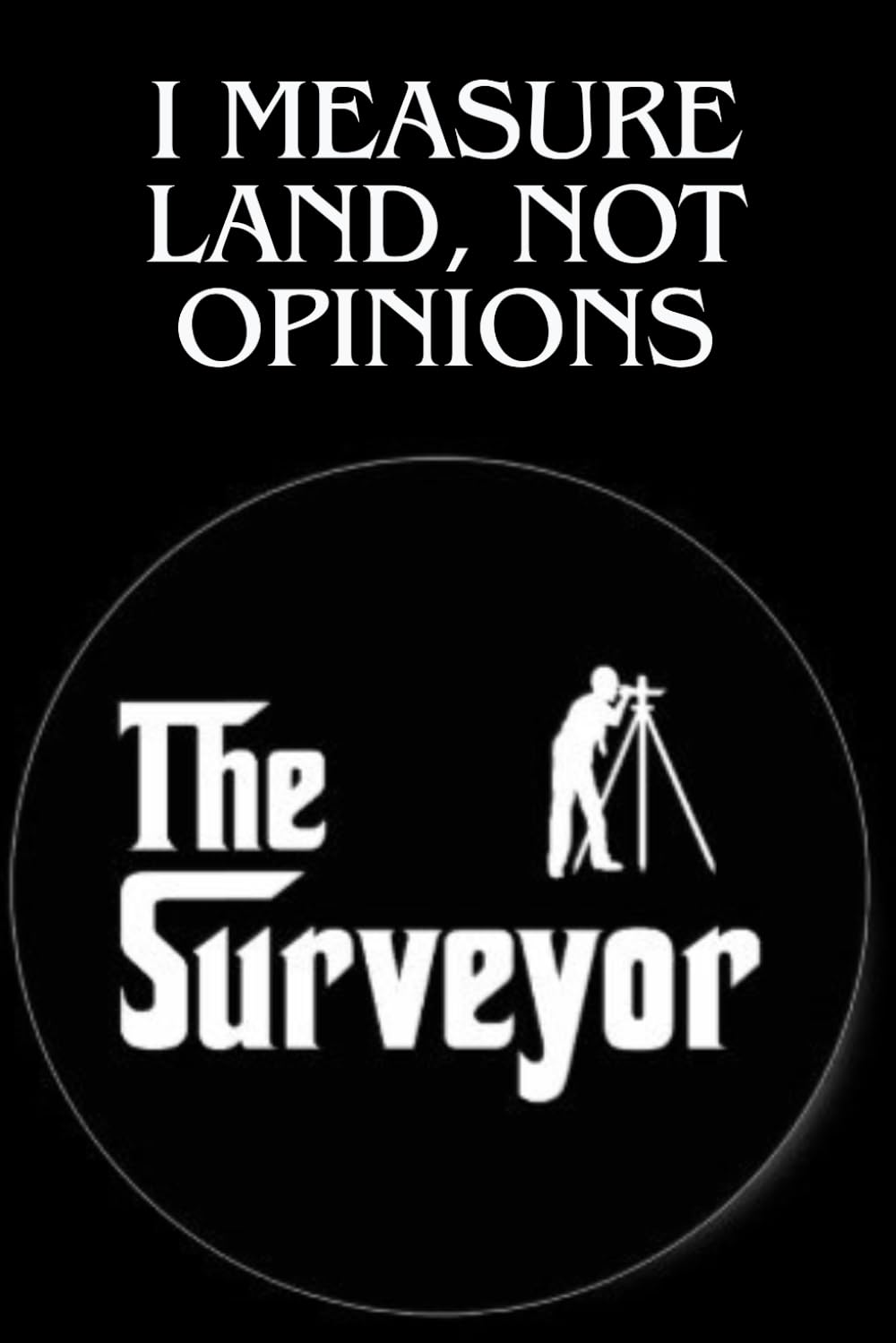 ler totalmente The Surveyor's Laugh Lines: A 6x9 Notebook with Boundaries: 120 Pages of Precision and Punchlines for the Land Lover
