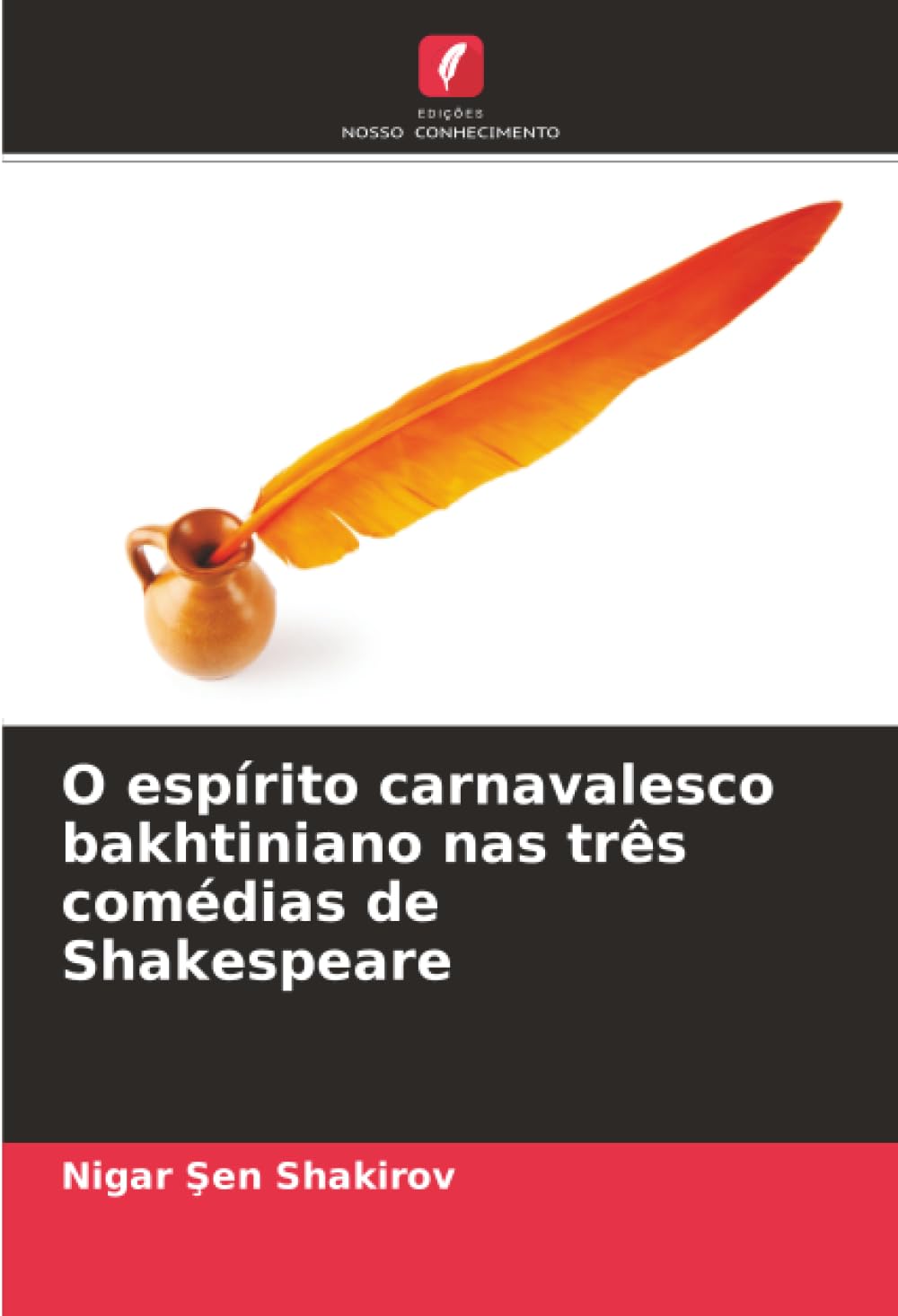 ler totalmente O espírito carnavalesco bakhtiniano nas três comédias de Shakespeare