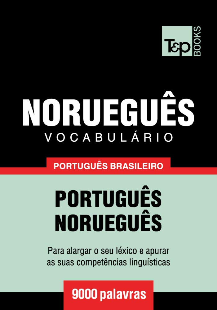 Vocabulário Português Brasileiro-Norueguês - 9000 palavras (Brazilian Portuguese Collection Livro 139) baixar o livro de graça