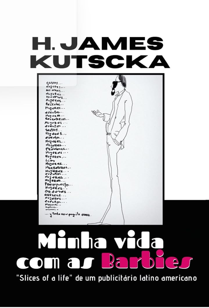 Minha Vida Com as Barbies: "Slices of a life" de um publicitário latino americano baixar livro de graça