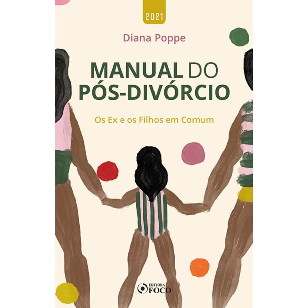 MANUAL DO PÓS DIVÓRCIO - OS EX E OS FILHOS EM COMUM - 1ª ED - 2021 baixar livro de graça