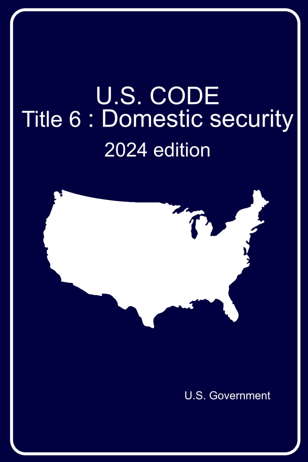 U.S. Code. Title 6: Domestic security: 2024 edition baixar o livro de graça