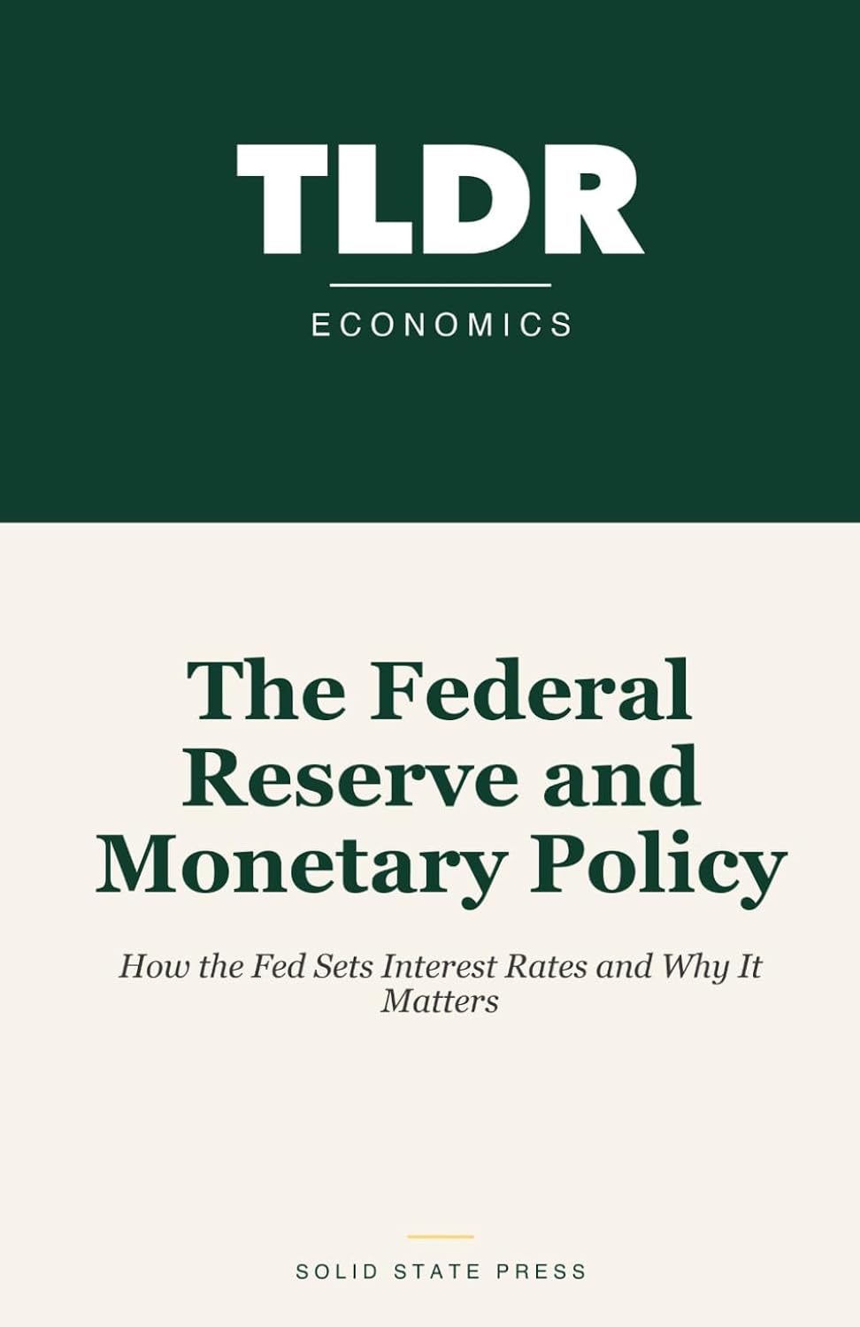 The Federal Reserve and Monetary Policy: How the Fed Sets Interest Rates and Why It Matters (TLDR) baixar livro de graça