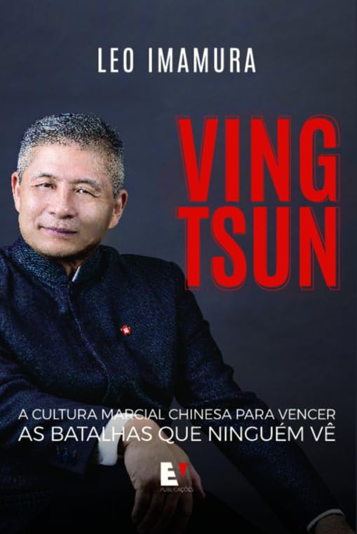 Ving Tsun: A cultura marcial chinesa para vencer as batalhas que ninguém vê baixar o livro de graça