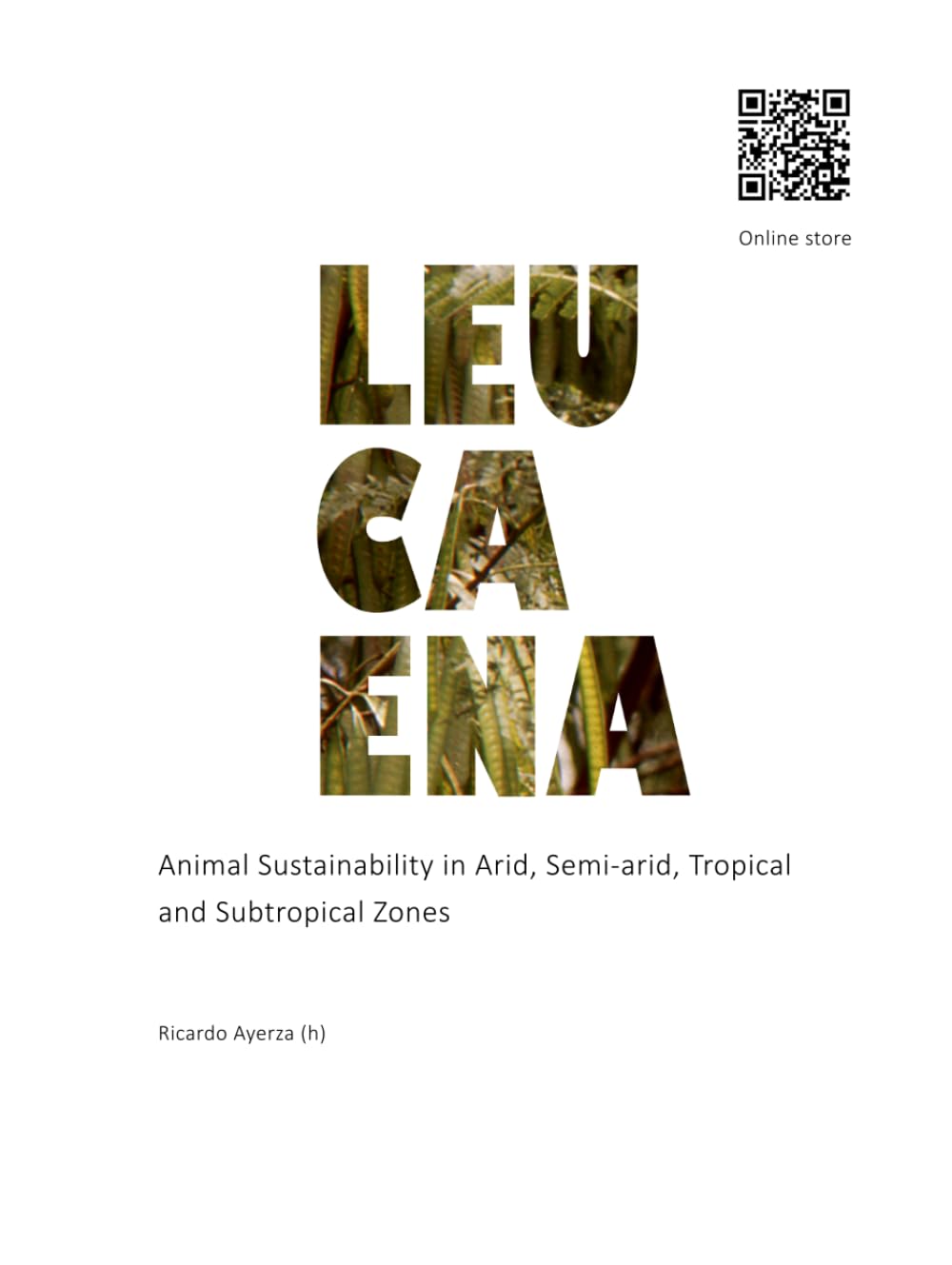 Leucaena: Animal Sustainability in Arid, Semi-arid, Tropical and Subtropical Zones (ARID LANDS) baixar o livro de graça