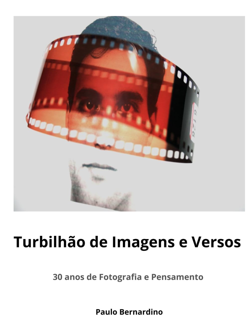 Turbilhão de Imagens e Versos: 30 anos de Fotografia e Pensamento (Portuguese Edition) baixar o livro de graça