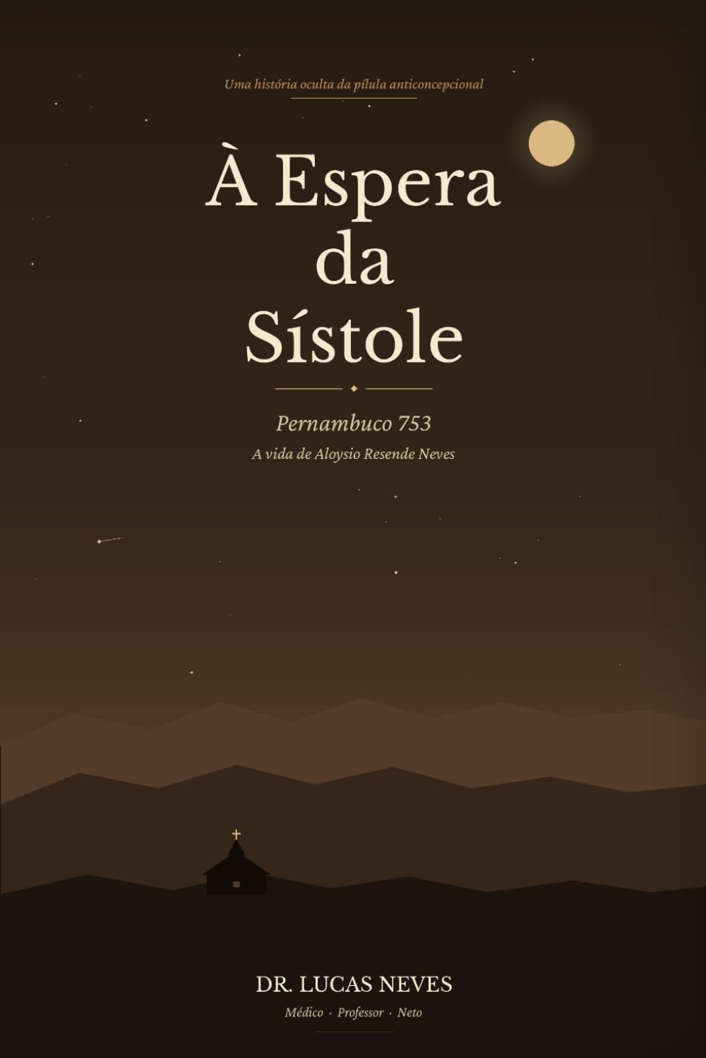 GRANDE SERTÃO: Pernambuco 753: A vida de Aloysio Resende Neves, médico, cientista e mineiro (Portuguese Edition) baixar livro de graça