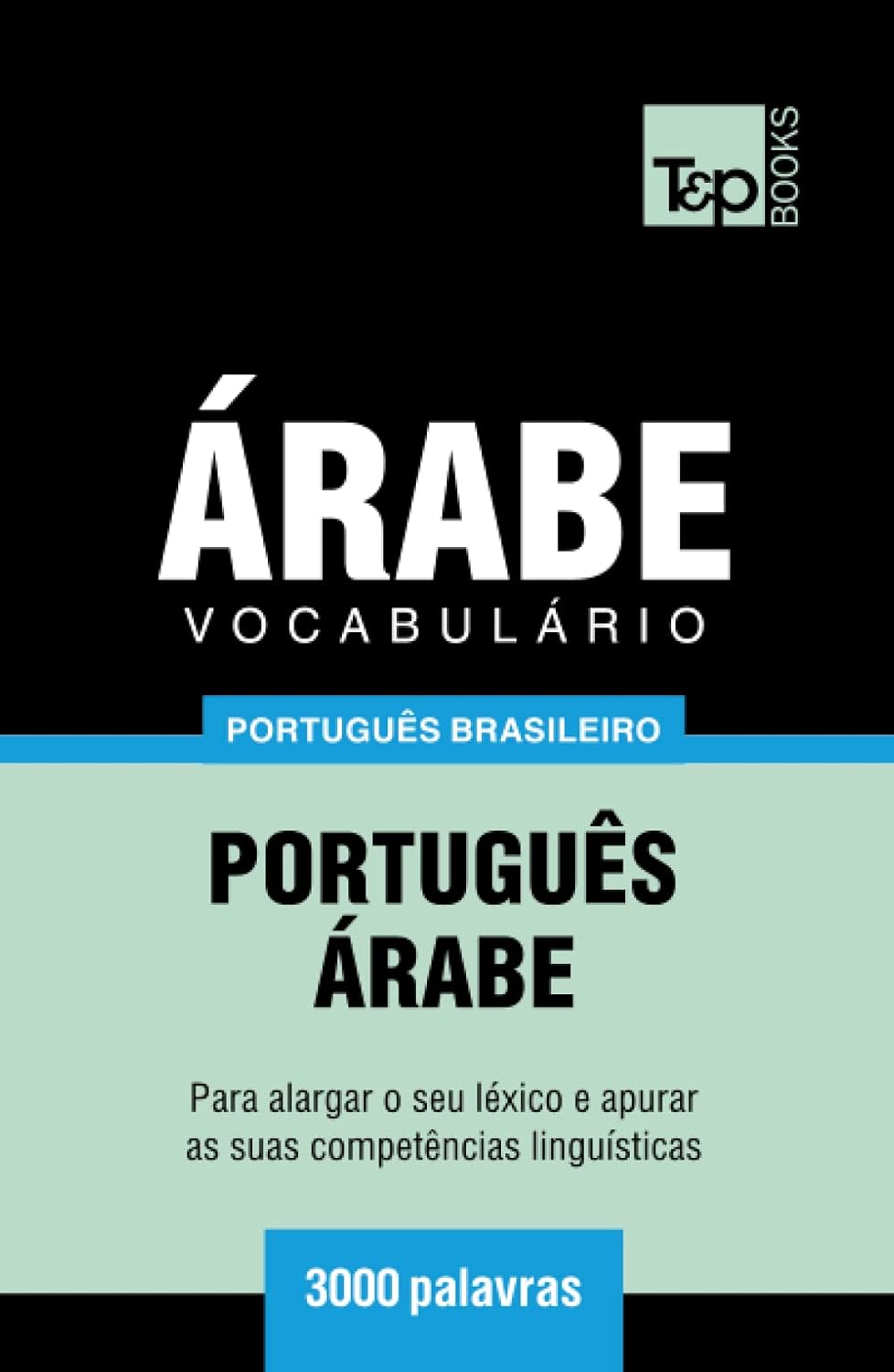 capítulo por capítulo baixar Vocabulário Português Brasileiro-Árabe - 3000 palavras (Brazilian Portuguese Collection) (Portuguese Edition)