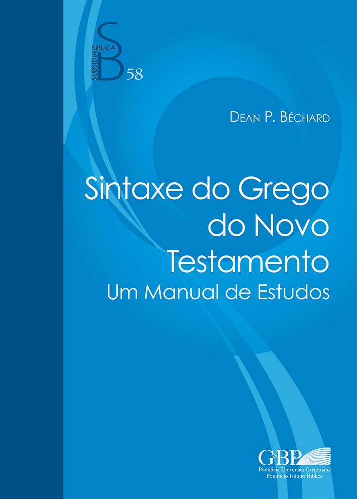 Sintaxe Do Grego Do Novo Testamento: Um Manual de Estudos: 58 baixar livro de graça
