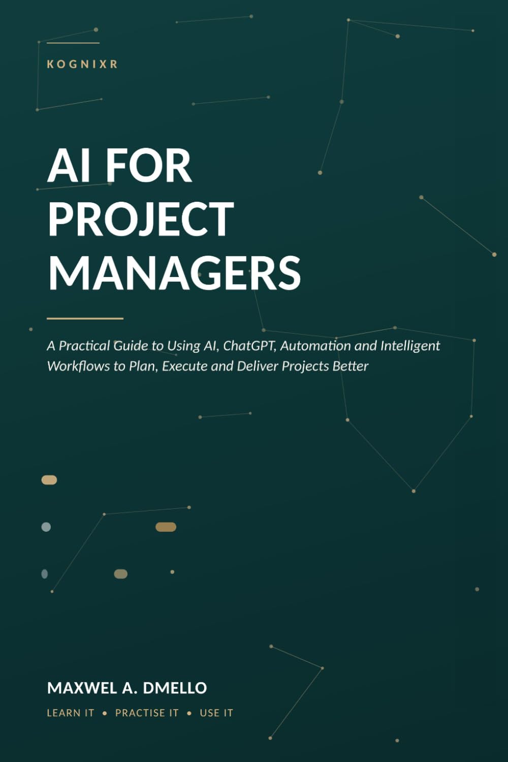 AI for Project Managers: A Practical Guide to Using AI, ChatGPT, Automation and Intelligent Workflows to Plan, Execute and Deliver Projects Better (Kognixr AI Professional Series) baixar livro de graça