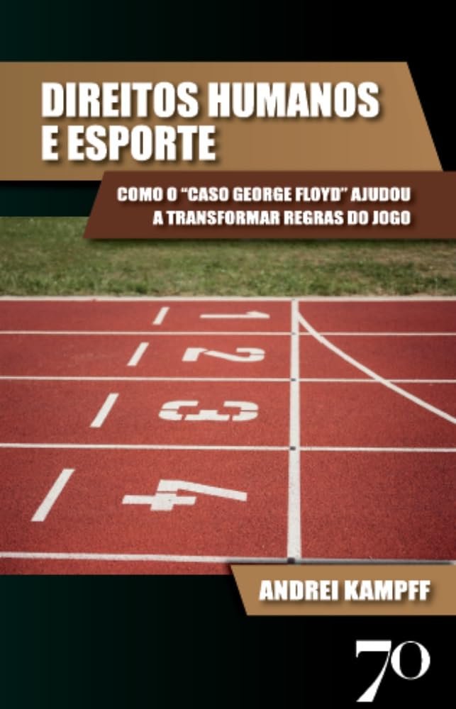 Direitos humanos e esporte: como o “caso George Floyd” ajudou a transformar regras do jogo