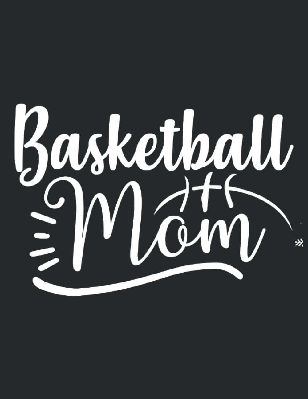Basketball mom journal: Black lined journal, 120 pages, 8.5" x 11"Inches. baixar livro de graça
