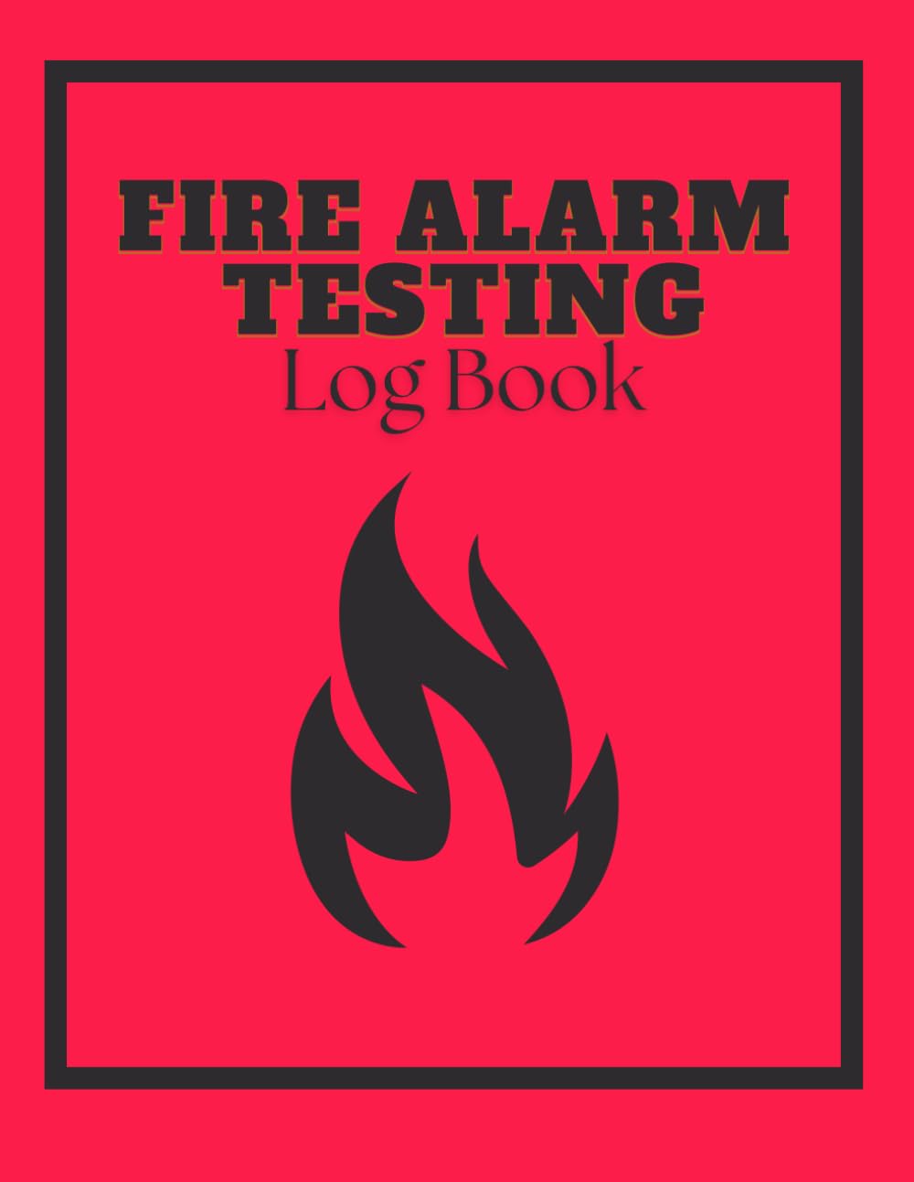 Fire Alarm Testing Log Book: Test, Maintenance, Drill and False Alarm logs to comply with Regulatory Reform baixar o livro de graça