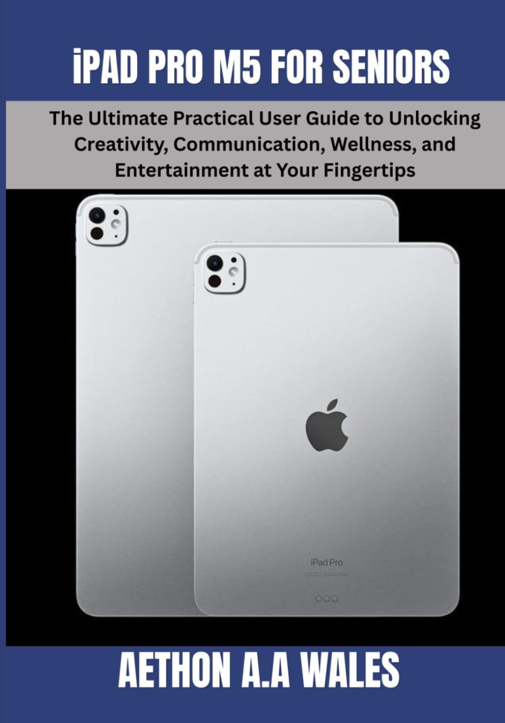 ler totalmente iPAD PRO M5 FOR SENIORS: The Ultimate Practical User Guide to Unlocking Creativity, Communication, Wellness, and Entertainment at Your Fingertips