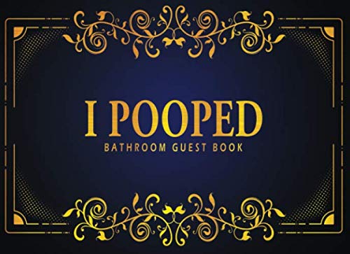 I Pooped Bathroom Guest Book: Golden Elegant Design Bathroom Guestbook and Funny House Warming Gift for New Homeowners (Visitor Comments Book) baixar livro de graça