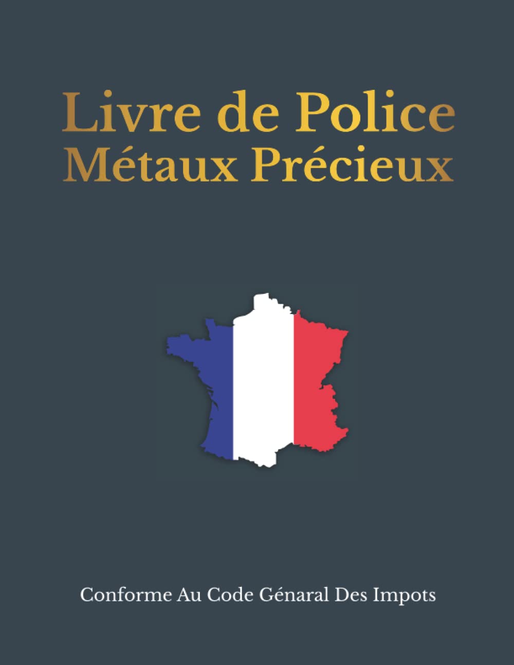Livre de Police Métaux Précieux: Registre bijoutier achats/ventes . Livre de police bijouterie, horlogerie, joaillerie, orfèvrerie . Grand format avec couverture bleue