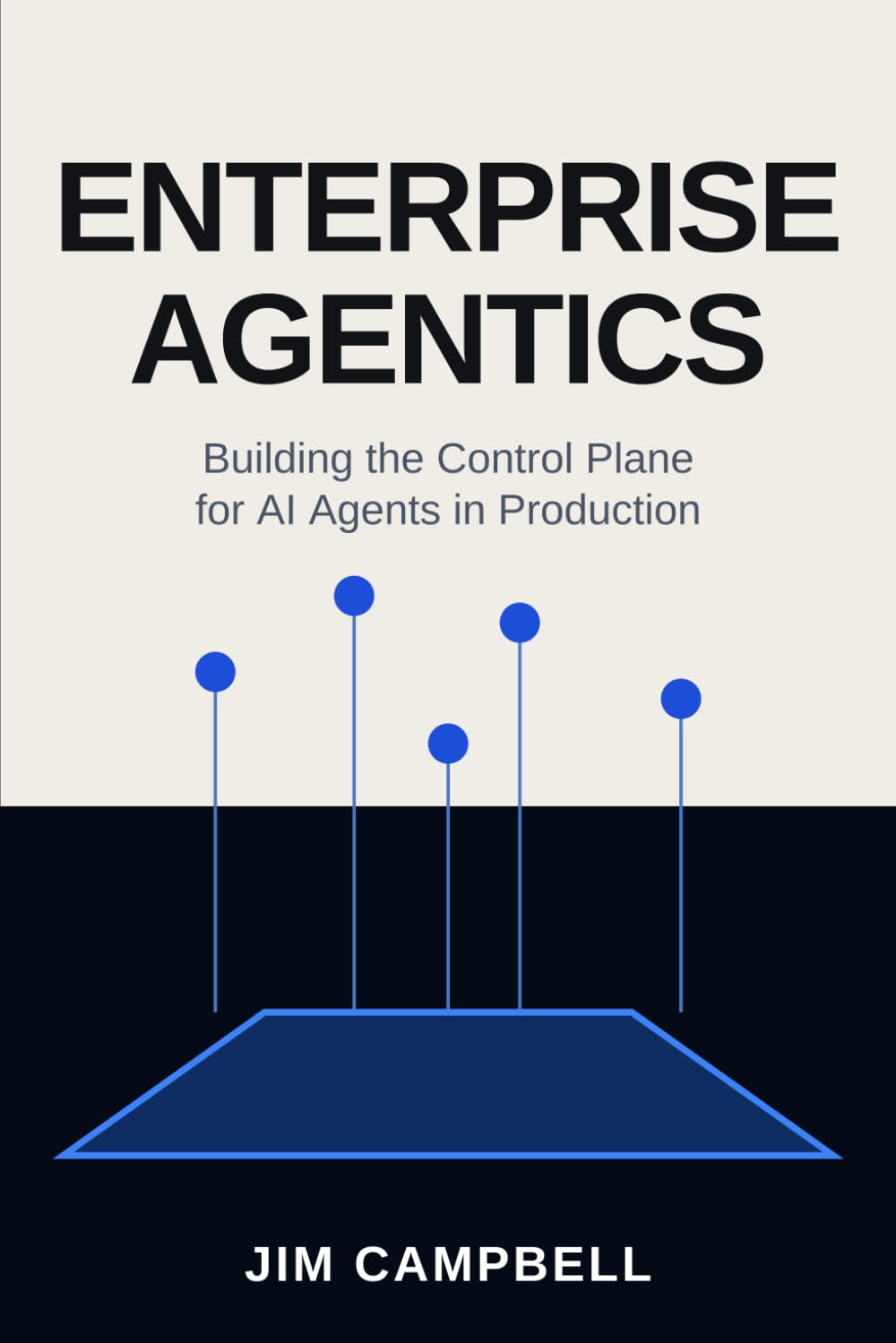 Enterprise Agentics: Building the Control Plane for AI Agents in Production baixar livro de graça