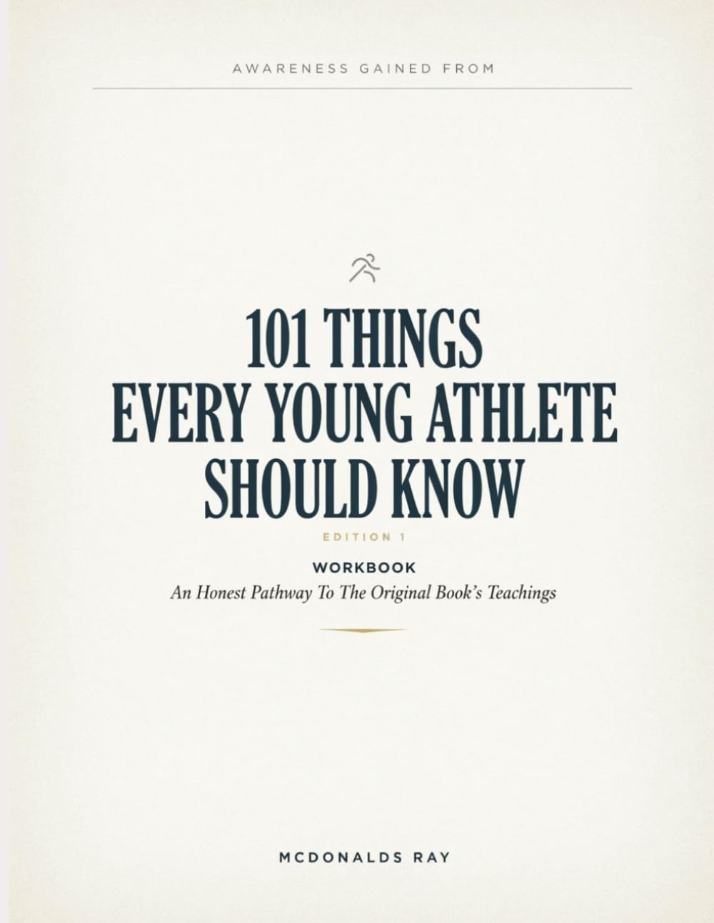 ler totalmente Awareness Gained From 101 Things Every Young Anthlete Should Know Edition 1: An Honest Pathway To The Original Book's Teachings