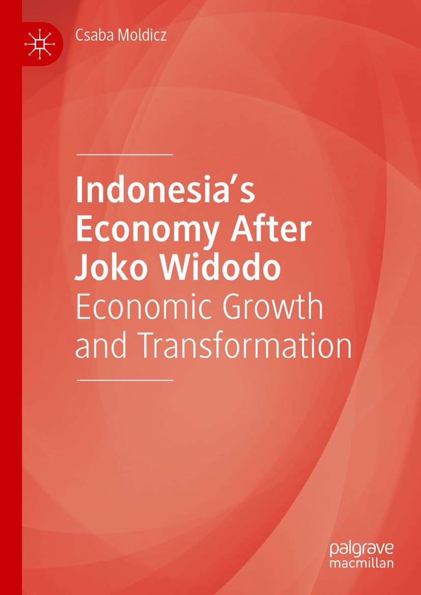 capítulo por capítulo baixar Indonesia’s Economy After Joko Widodo: Economic Growth and Transformation (English Edition)