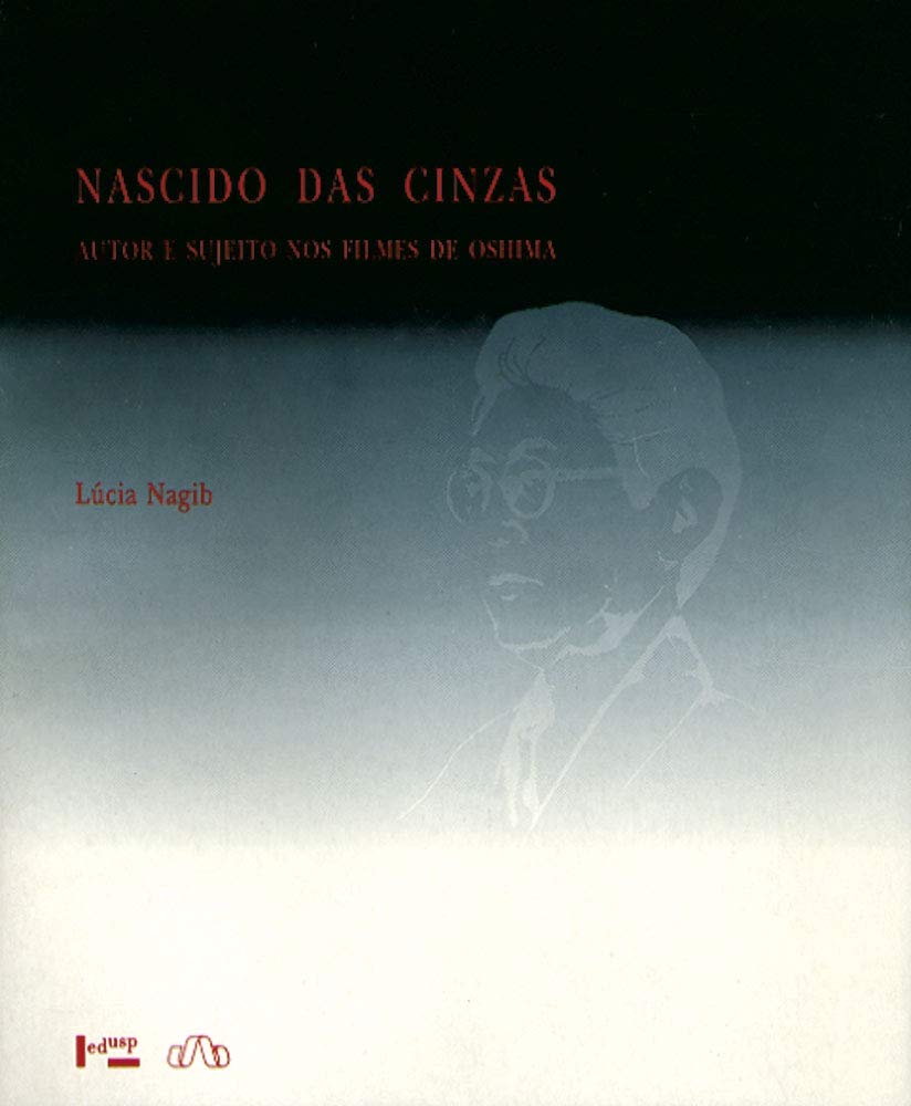 ler totalmente Nascido Das Cinzas - Autor E Sujeito Nos Filmes De Oshima