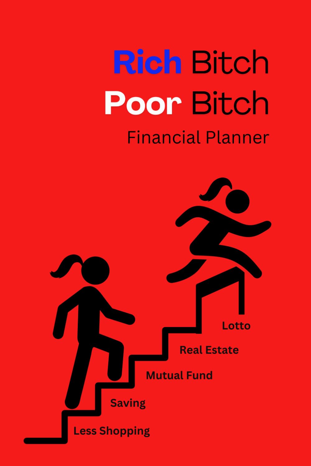 Rich Bitch Poor Bitch Financial Planner: Budget organizer to manage your income and expenses. The all in one journal consists of a yearly, monthly and... and statement review to track money status baixar o livro de graça