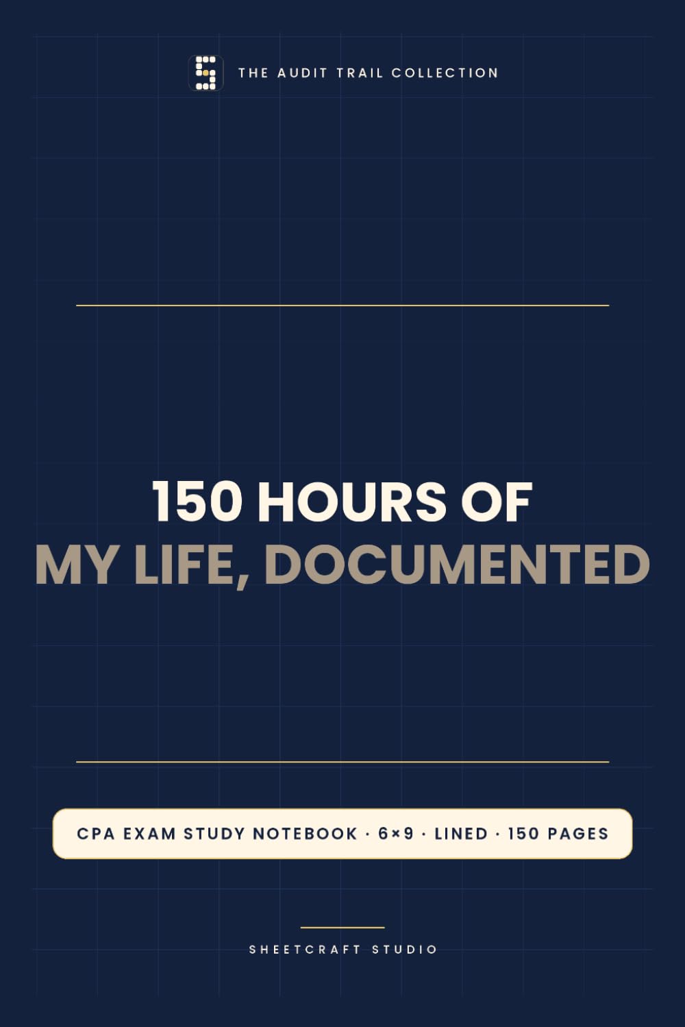 ler totalmente 150 Hours of My Life, Documented – CPA Study Notebook, 6x9 Lined Journal, 150 Pages, Accountant Humor Gift (The Audit Trail Collection)