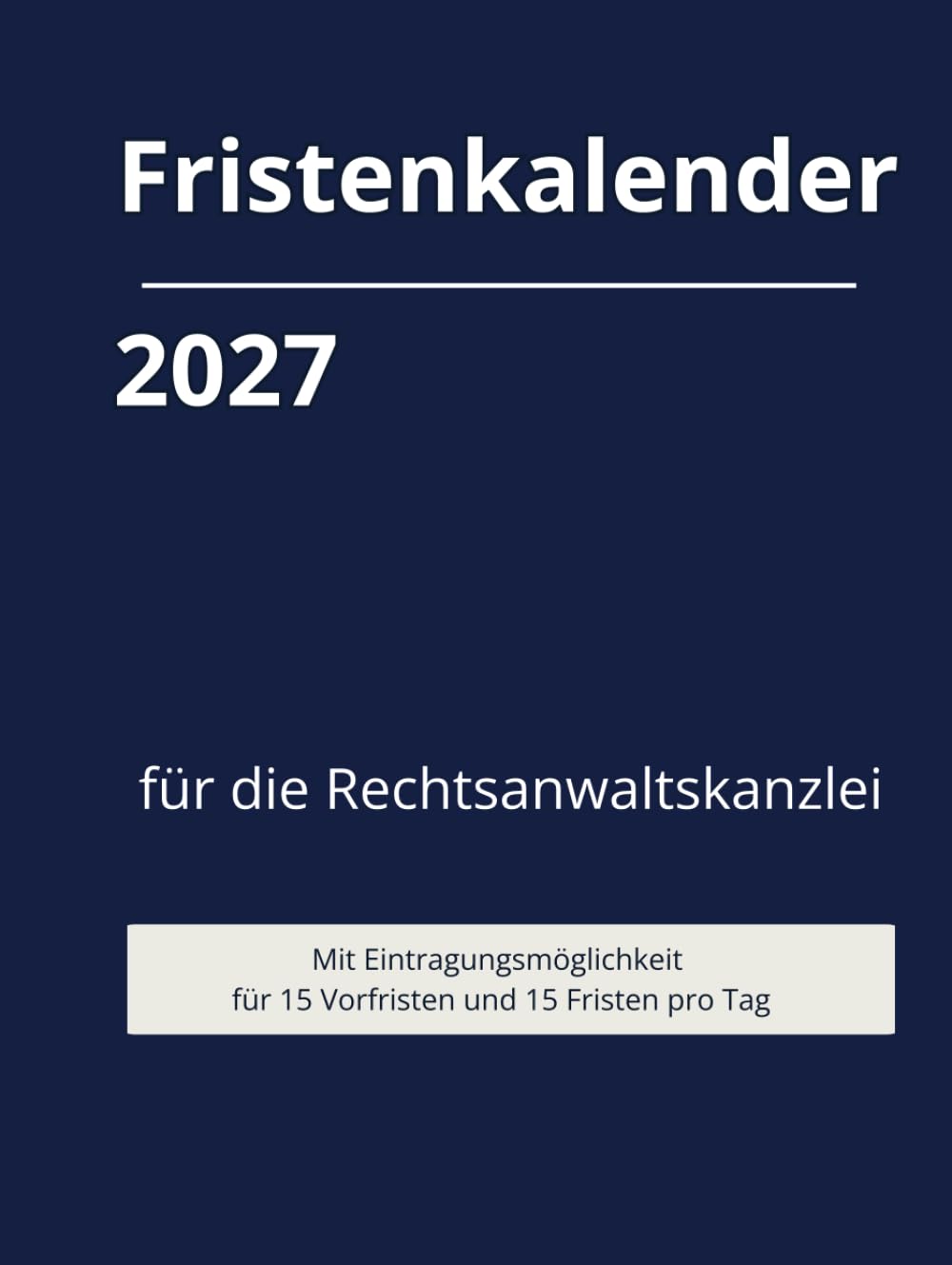 Fristenkalender 2027 im blauen Hardcover, 15 Fristen und Vorfristen pro Tag, Extraseite für Verjährung (German Edition) baixar o livro de graça