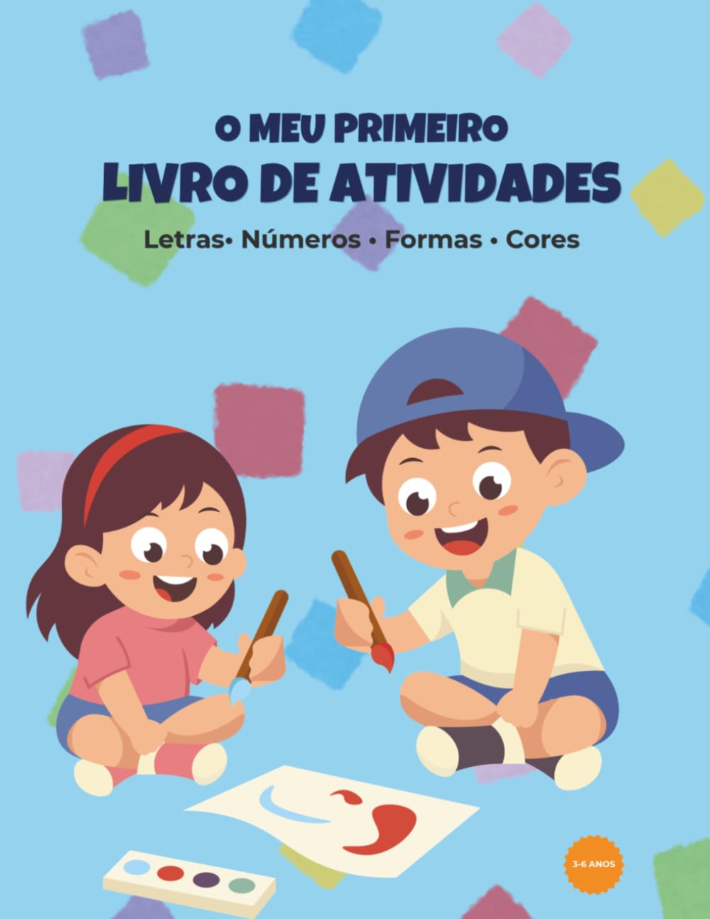 ler totalmente Meu Primeiro Livro de Atividades: Aprenda as Letras, Números, Formas e Cores: Mais de 120 páginas de exercícios educativos para crianças de 3 a 6 anos (Portuguese Edition)