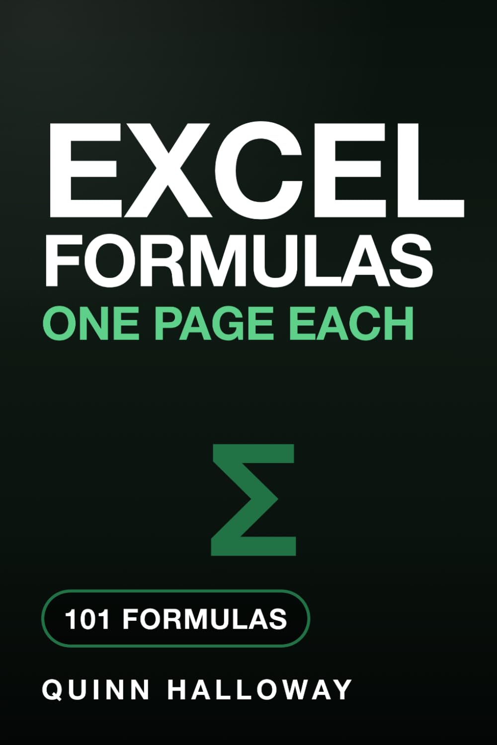 Excel Formulas, One Page Each: A Beginner's Guide to Excel Formulas and Functions, With 101 Recipes, the Exact Keys to Press, a Worked Example on Every Page, and an A-to-Z Index baixar livro de graça