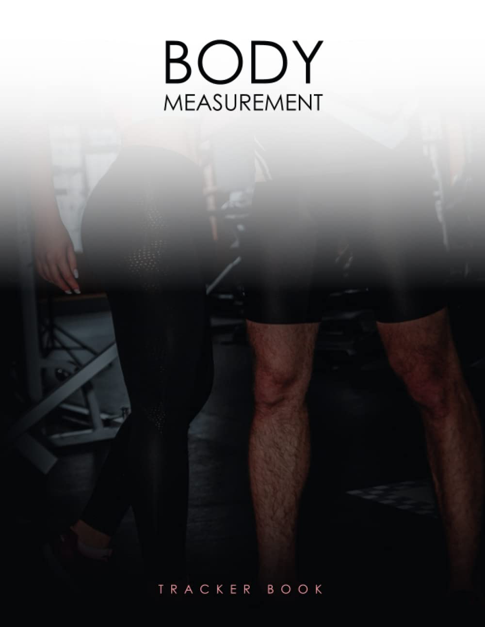 ler totalmente body Measurement Tracker Book: Weekly Weight and Body Measurement Tracker Journal, Easiest Way to Keep Record Weight Loss With a Food and Fitness Log