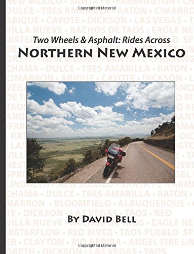 Two Wheels and Asphalt: Rides across northern New Mexico