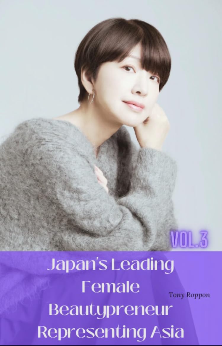 Japan's Leading Female Beautypreneur Representing Asia: Vol.3 (English Edition) baixar livro de graça