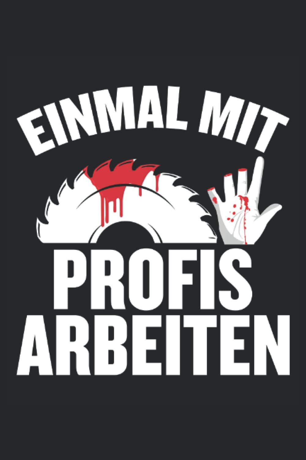 capítulo por capítulo baixar Einmal mit Profis arbeiten - Schreiner - Notizbuch: Tischler Geschenkideen für Holzarbeiten. Schreiner Geschenke für Männer. Ideal für Tischlermeister und Schreinermeister. (German Edition)